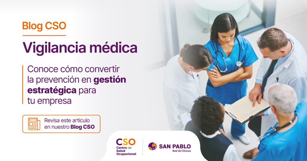 Vigilancia Médica: conoce cómo convertir la prevención en gestión estratégica para tu empresa